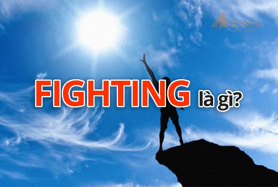 FIGHTING LÀ GÌ?