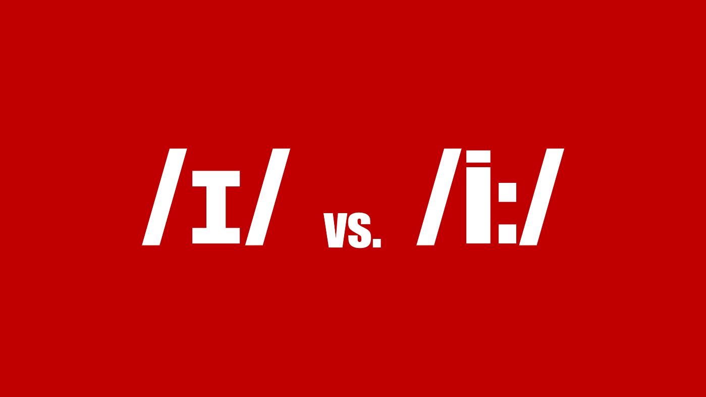 Cách phát âm /ɪ/ và /i:/