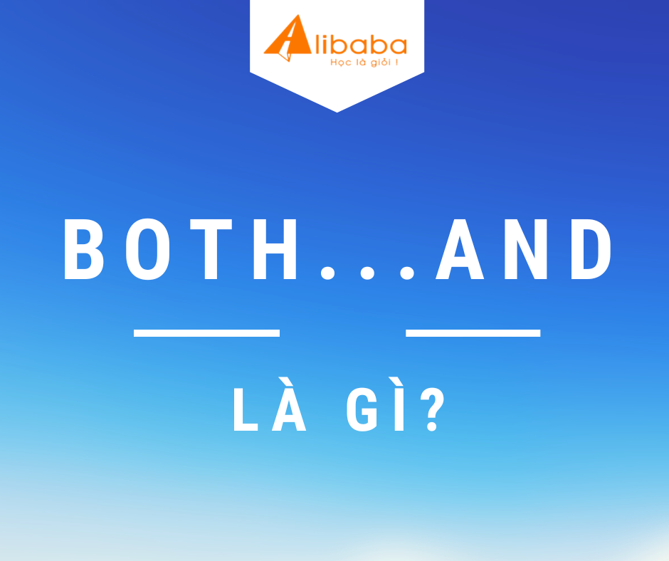 BOTH… AND LÀ GÌ?