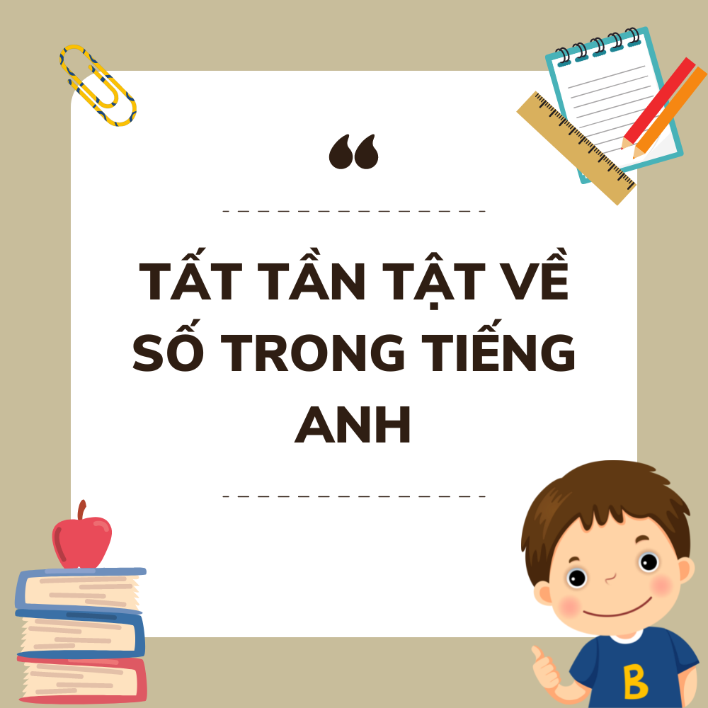 Số trong Tiếng Anh và những điều bạn cần biết