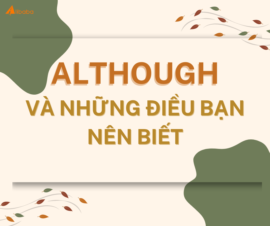 ALTHOUGH VÀ NHỮNG ĐIỀU BẠN NÊN BIẾT