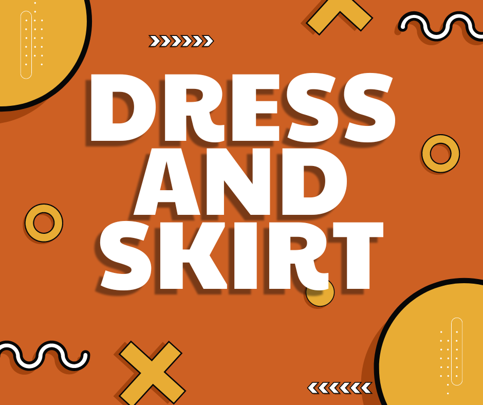 Dress and Skirt – đầm và váy: Sử dụng thế nào cho đúng?