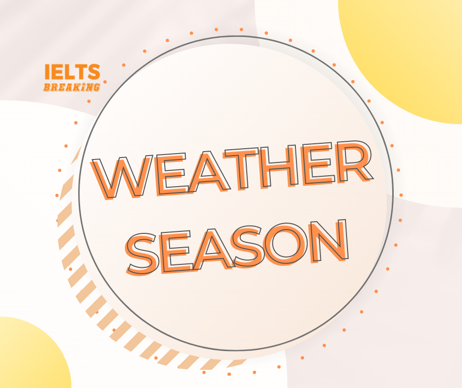 Từ vựng IELTS weather and favourite season