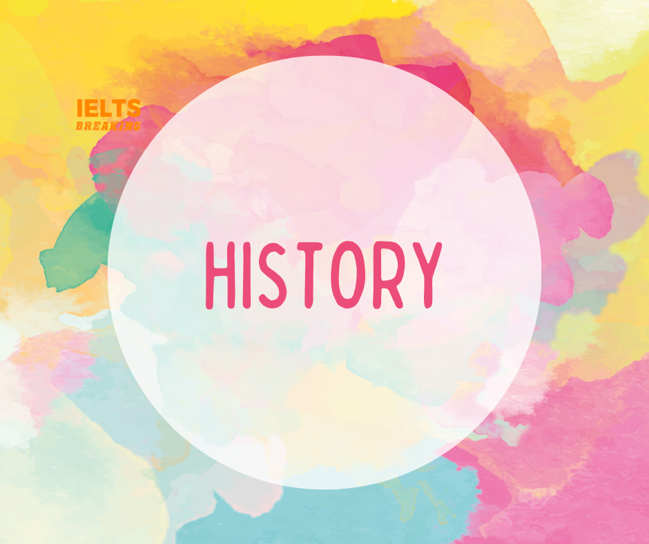Từ vựng về chủ đề HISTORY trong IELTS